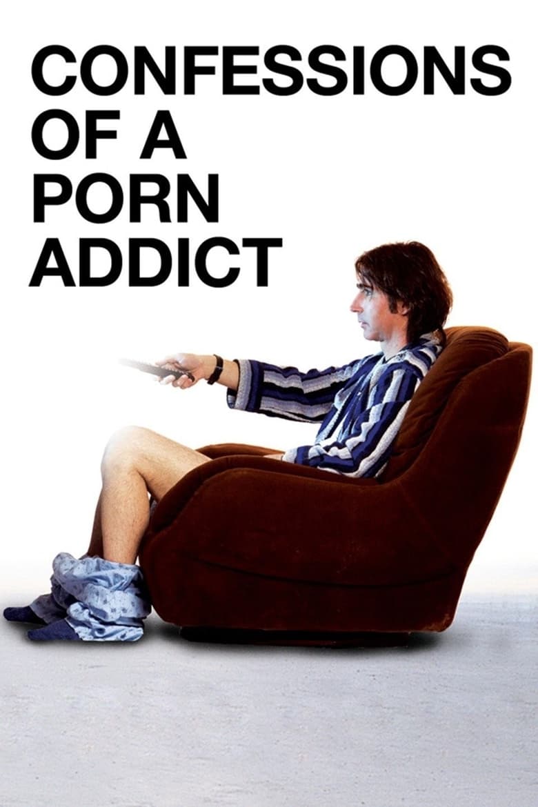 Confessions of a Porn Addict (2008)