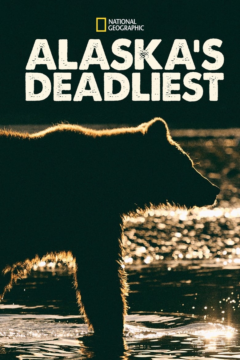 Alaska’s Deadliest (2018)