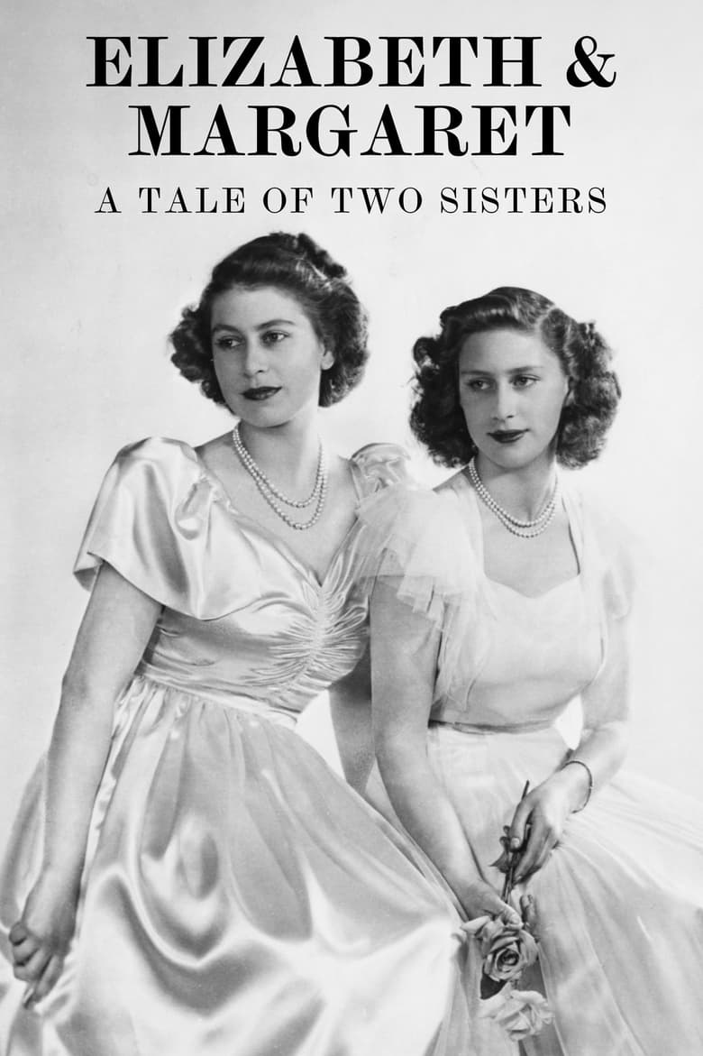 Elizabeth & Margaret: A Tale of Two Sisters (2018)
