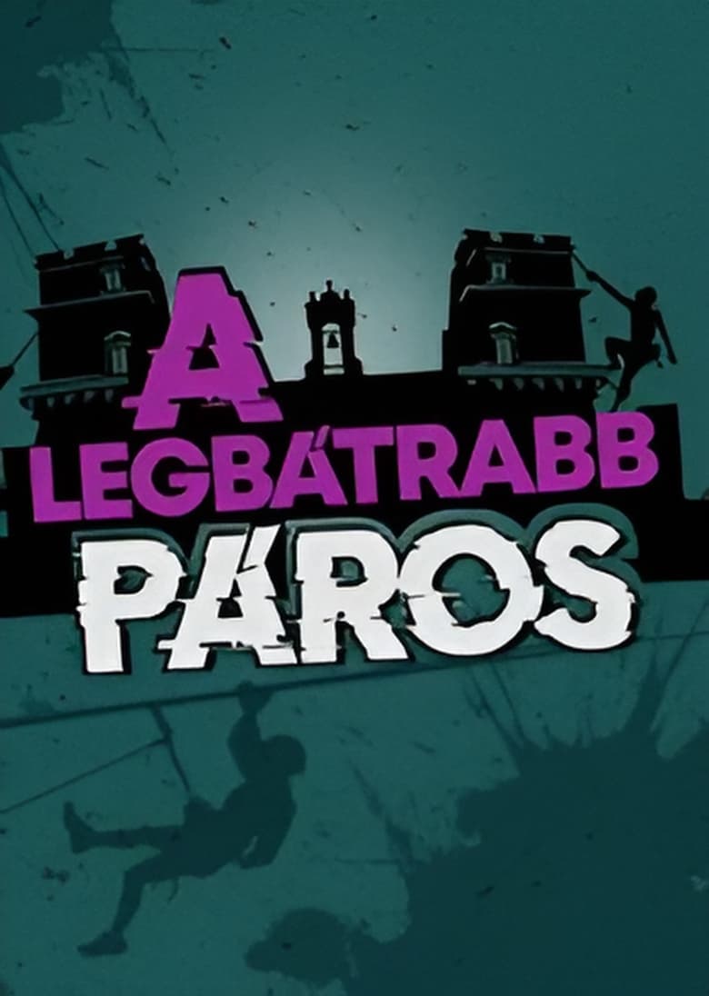 A LEGBÁTRABB PÁROS (2018)