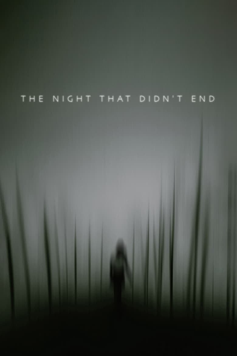 The Night That Didn’t End (2018)