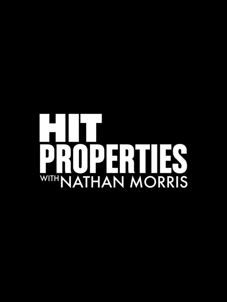 Hit Properties with Nathan Morris (2018)