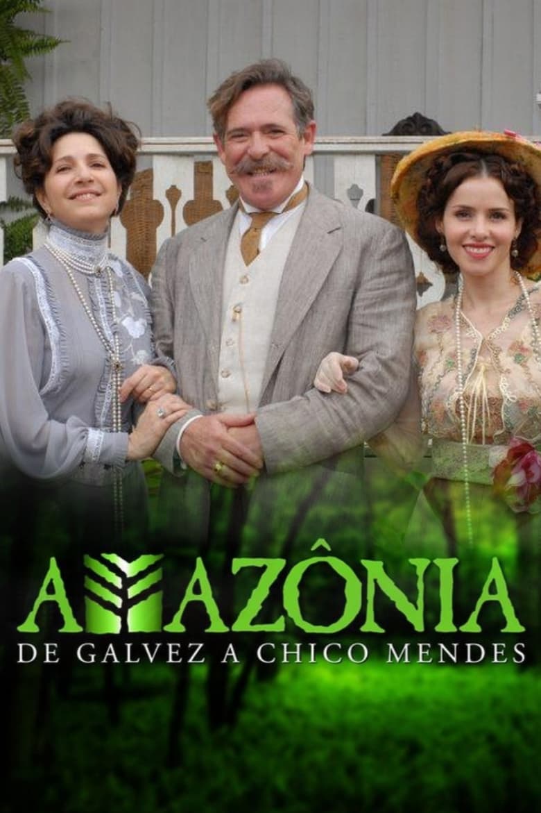 Amazônia: De Galvez a Chico Mendes (2007)