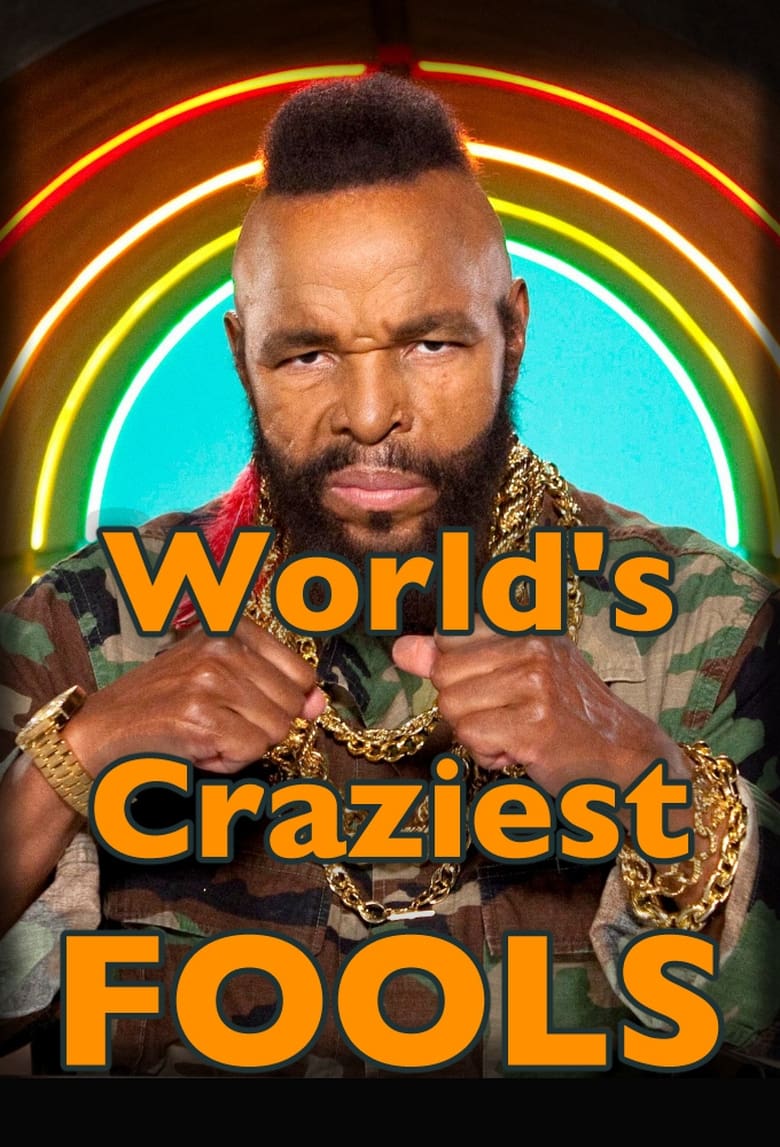World’s Craziest Fools (2011)