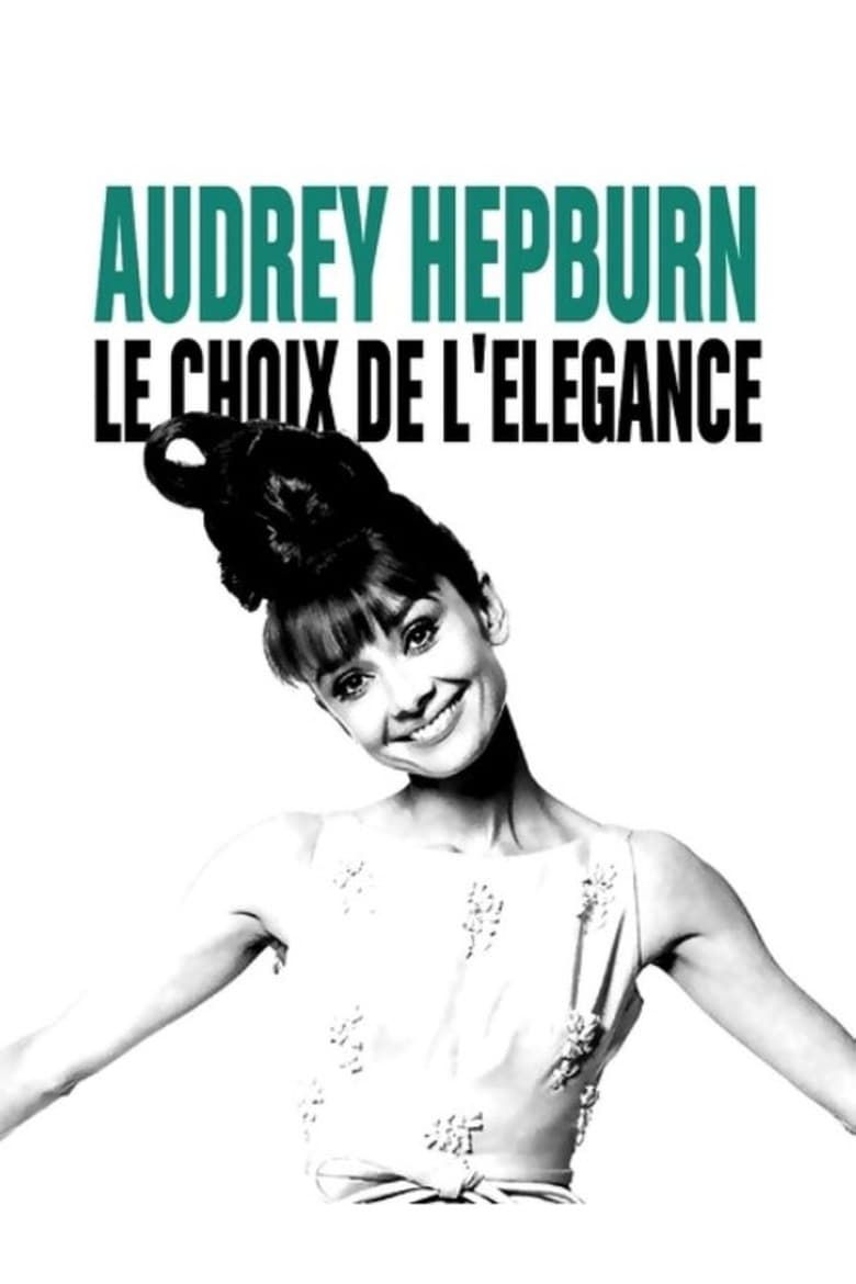 Audrey Hepburn, the choice of elegance (2018)