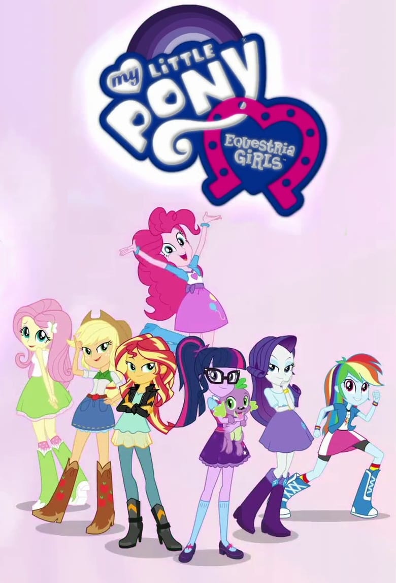 My Little Pony: Equestria Girls – Better Together (2017)