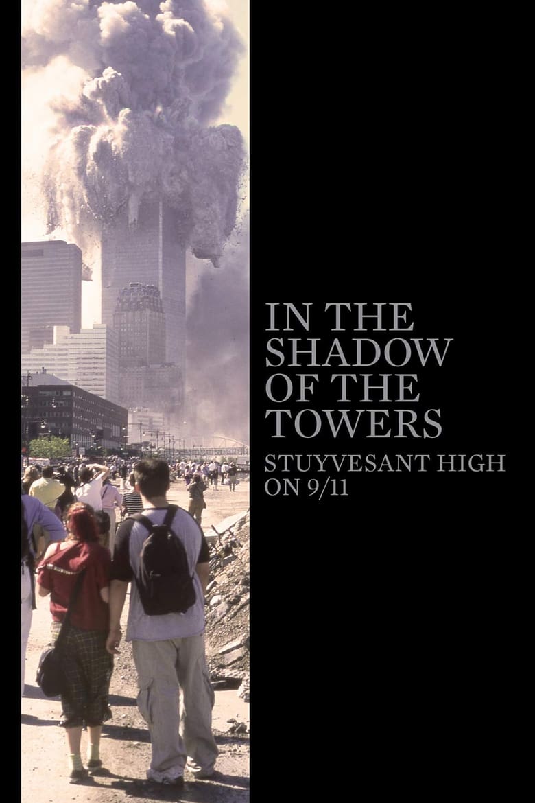 In the Shadow of the Towers: Stuyvesant High on 9/11 (2019)