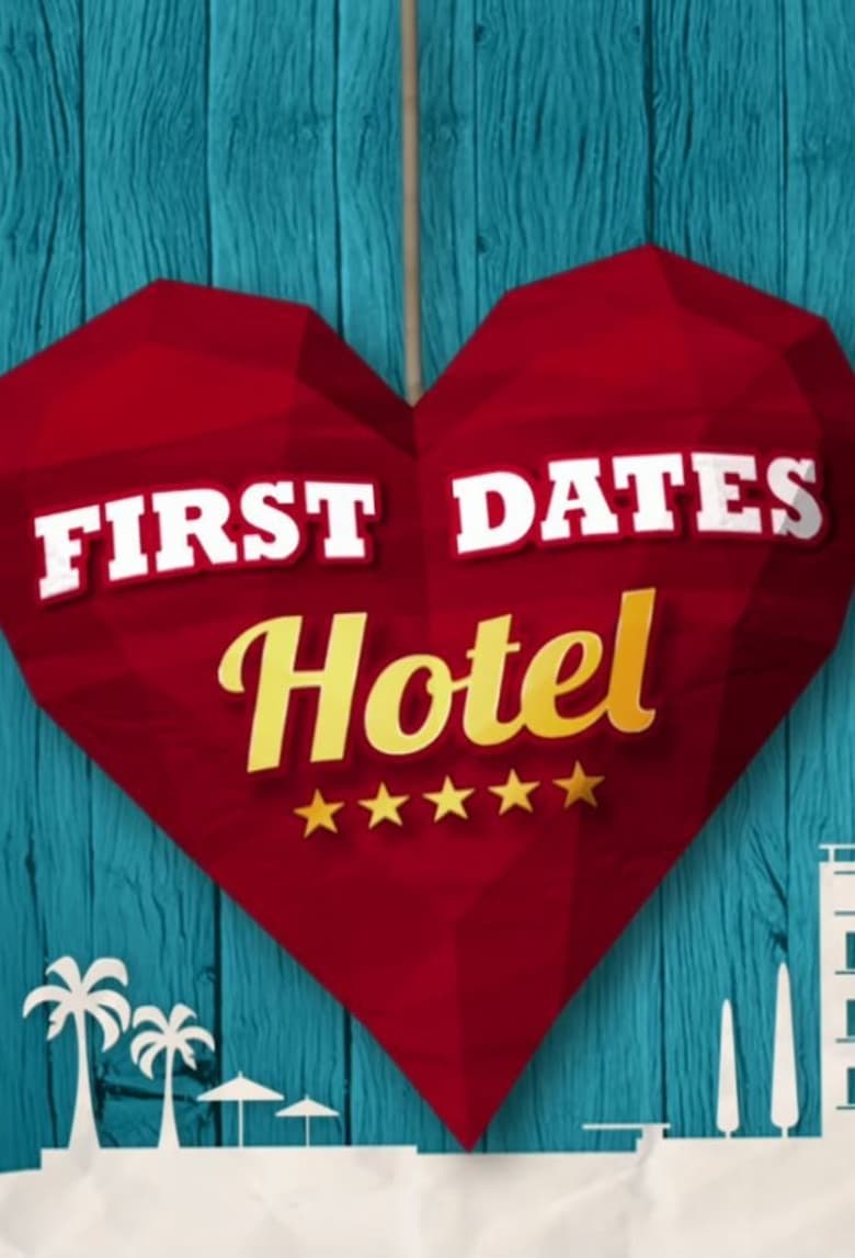 First Dates Hotel (2017)