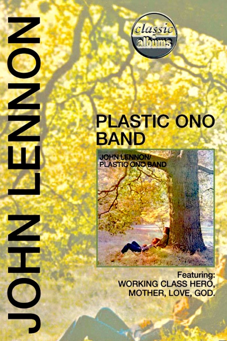 Classic Albums: John Lennon – Plastic Ono Band (2008)