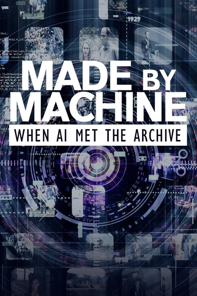 Made by Machine: When AI Met the Archive (2018)