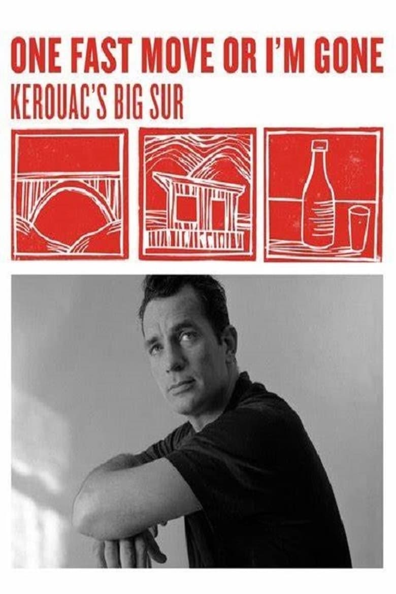 One Fast Move or I’m Gone: Kerouac’s Big Sur (2008)